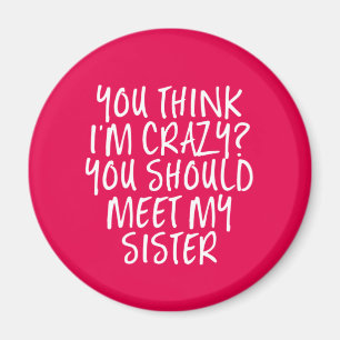 Imã Acho que sou louca. Você deveria conhecer minha i