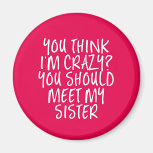 Imã Acho que sou louca. Você deveria conhecer minha ir