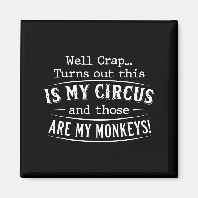 Imã Acontece que este é o meu circo macacos citação en (Frente)
