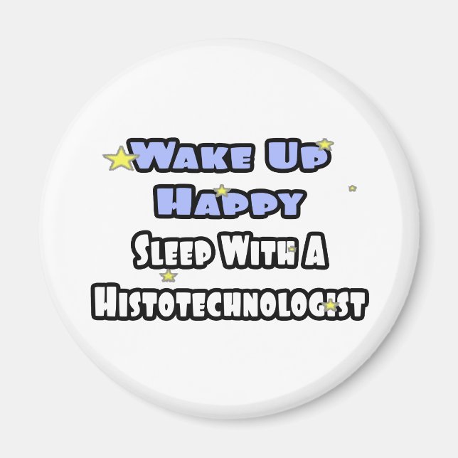 Imã Acordar Feliz. Dormir Com Histotecnólogo (Frente)