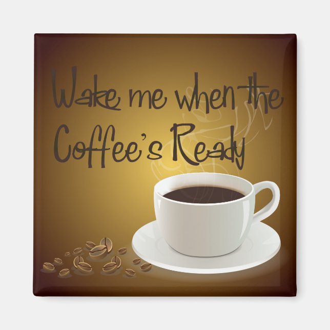 Imã Acordar-me quando o café estiver pronto (Frente)