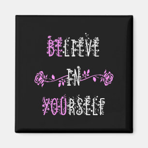 Imã Acredite em si mesma mensagem positiva, inspiração