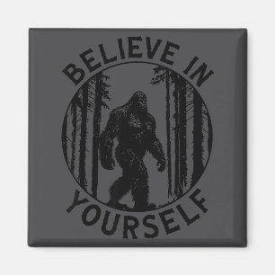 Imã Acredite Em Si Mesmo Floresta de Bigfoot Motivação