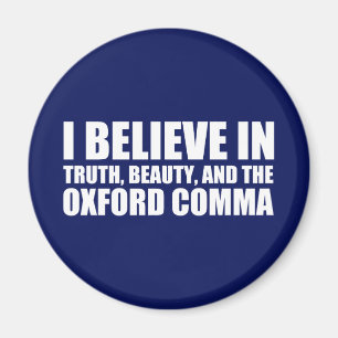 Imã Acredite no Humor de Oxford Comma