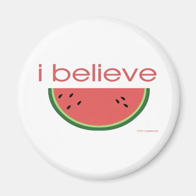 Imã Acredito em Watermelon (Frente)