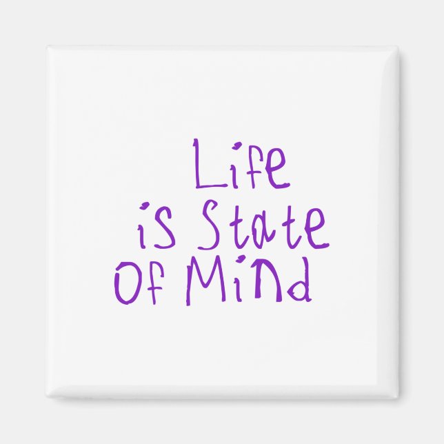 Imã Adesivo A Vida É Um Estado Mental (Frente)