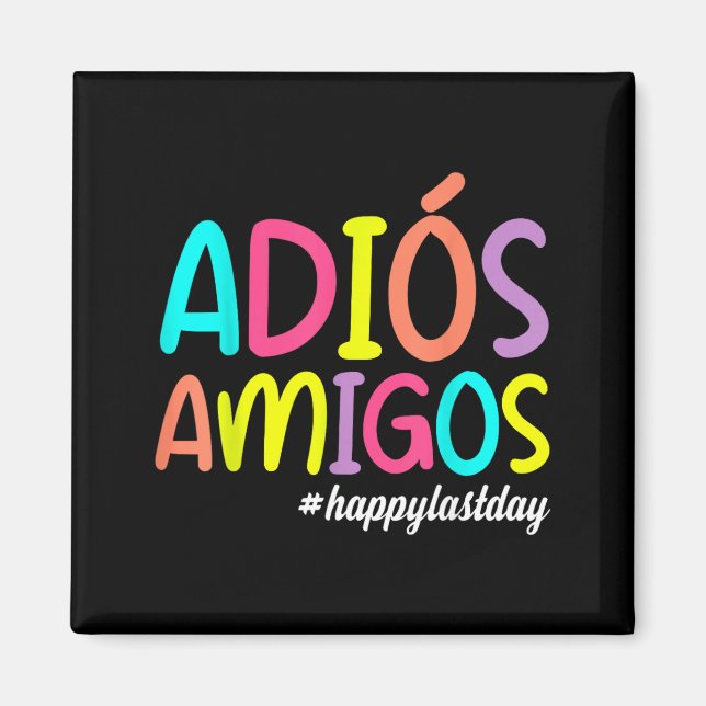 Imã Adeus Amigos Feliz Último Dia De Aula Espanhol (Frente)