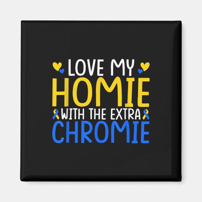 Imã Adoro O Meu Homie Com O Chromie Extra (Frente)