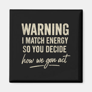 Imã Advertência Eu Combino Energia Então Você Decide C