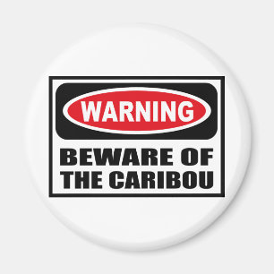 Imã Advertir BEWARE do ímã do CARIBU
