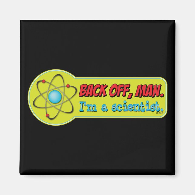 Imã Afaste-se, cara. Sou cientista. (Frente)