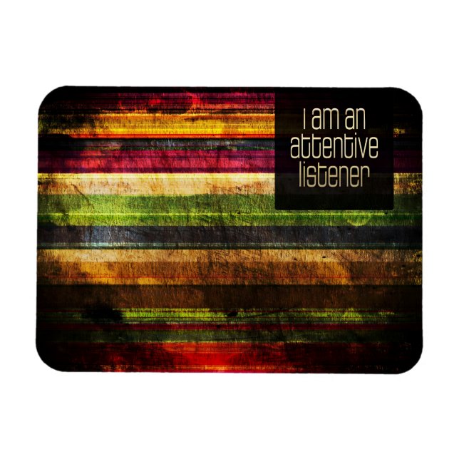 Ímã Afirmação de Motivação "Um ouvinte atento" (Horizontal)