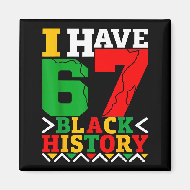 Imã African American Pride I Have 67 Black History Mon (Frente)