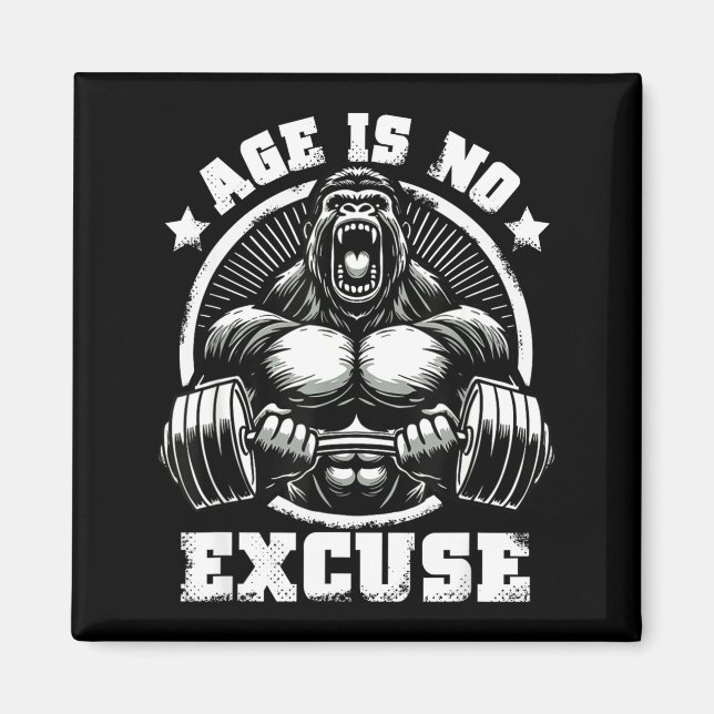 Imã Age Is No Excuse Gorilla Weightlift Gym Quotes Gym (Frente)