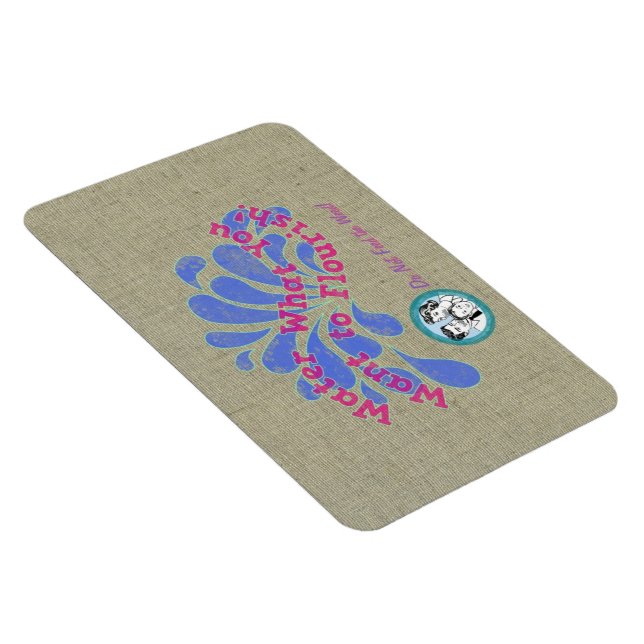 Ímã Água, o que você quer florescer! (Lado Direito)