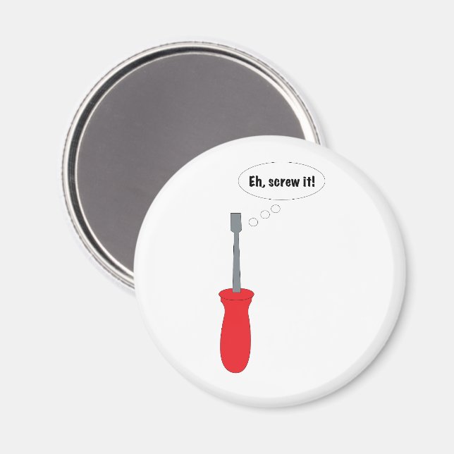 Imã "Ah, Que Se Dane!" Chave de Fenda Engraçada com Tr (Front/Back)