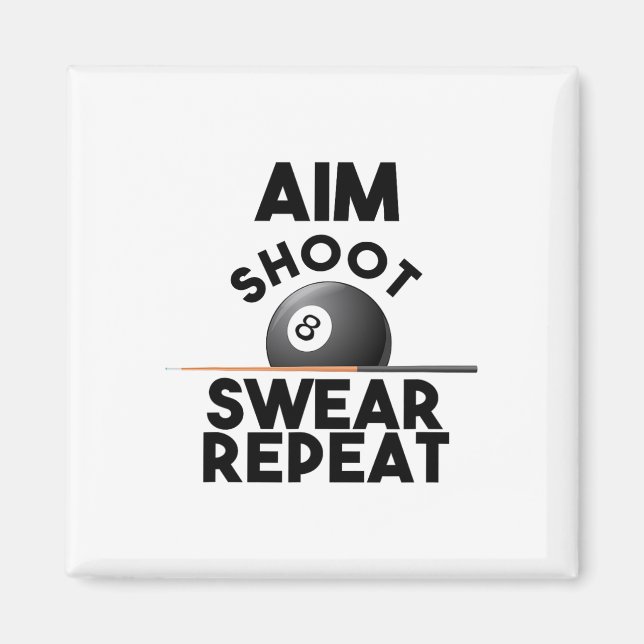 Imã Aim Shoot Swear Repetir - Bilhar Engraçado - Bola  (Frente)