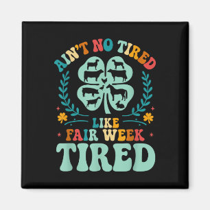 Imã Ain't No Tired Like Fair Week 4h County