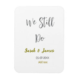 Ímã Ainda fazemos o aniversário de casamento, ouro sim