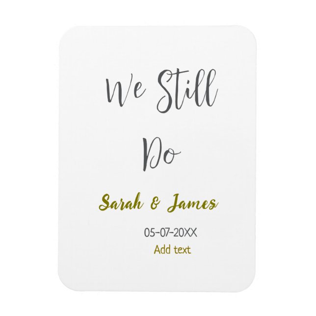 Ímã Ainda fazemos o aniversário de casamento, ouro sim (Vertical)