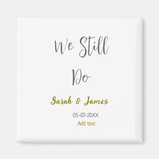 Imã Ainda fazemos o aniversário de casamento, ouro sim (Frente)