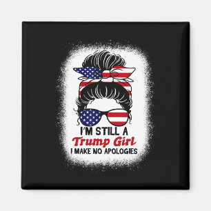 Imã Ainda Trump Girl Eu Não Faço Desculpas Trump 2024
