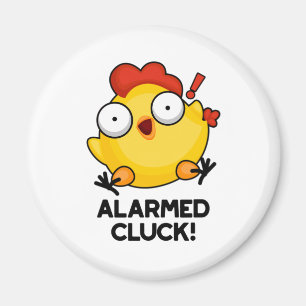 Imã Alarm Cluck Funny Chicken Pun