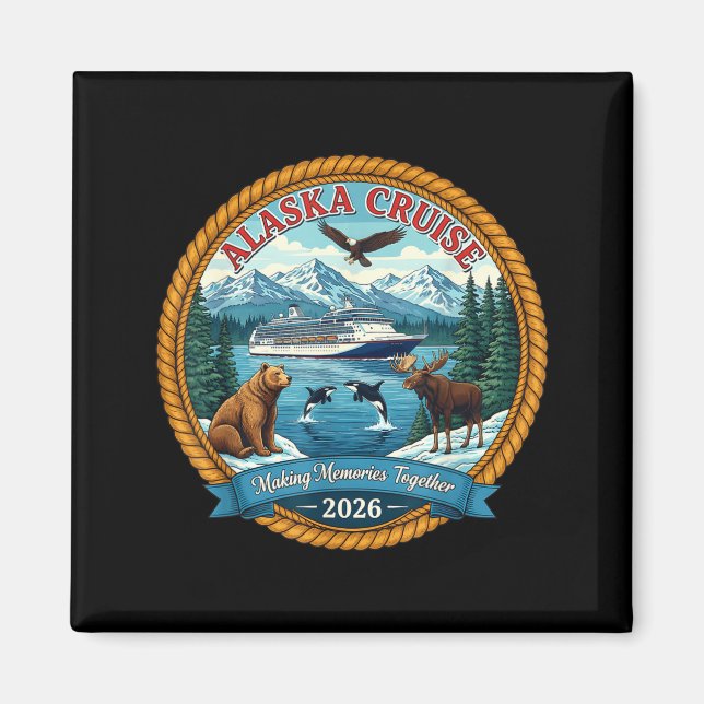 Imã Alaska Cruise 2026 Matching Friends And Family Gro (Frente)