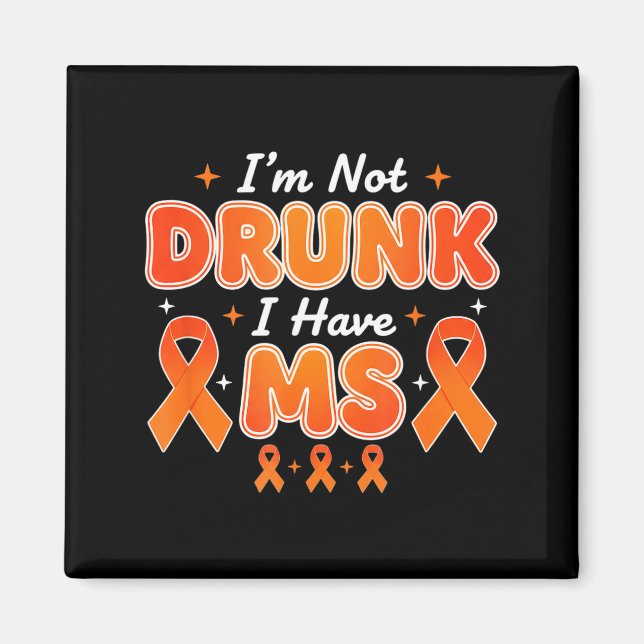 Imã Alcohol &amp; Tails Im Not Drunk I Have Ms Funny A (Frente)