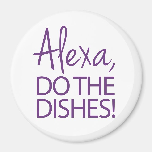Imã Alexa Do The Dishes - Design Humorístico (Frente)