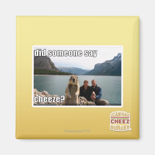 Imã Alguém disse "Cheeze"? (Frente)
