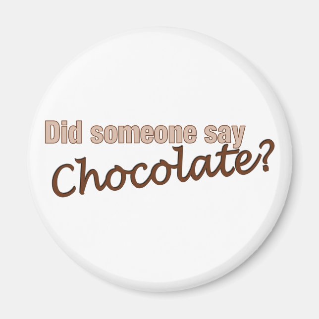Imã Alguém Disse Chocolate? (Frente)