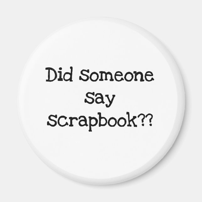 Imã Alguém Disse O Scrapbook? (Frente)