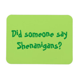 Ímã Alguém Disse Shenanigans? Rua, Dia de Patrick
