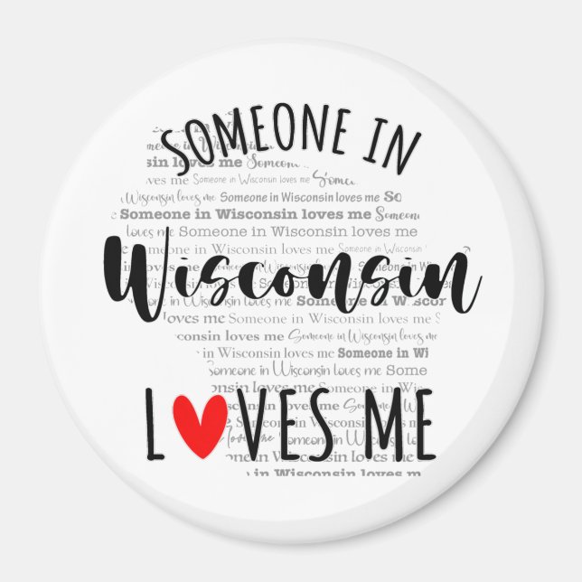 Imã Alguém Em Wisconsin Me Ama Magnet (Frente)