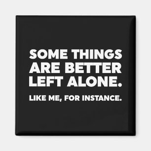 Imã Algumas Coisas São Melhor Deixadas Sozinhas. Como