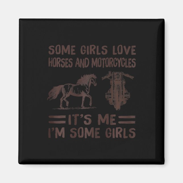 Imã Algumas garotas adoram cavalos e motos. (Frente)
