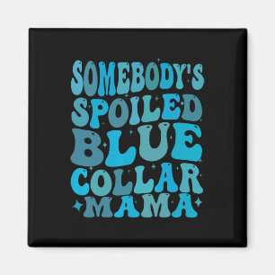 Imã Algures Malditos Colarinho Azul Mãe Groovy Mãe Mot