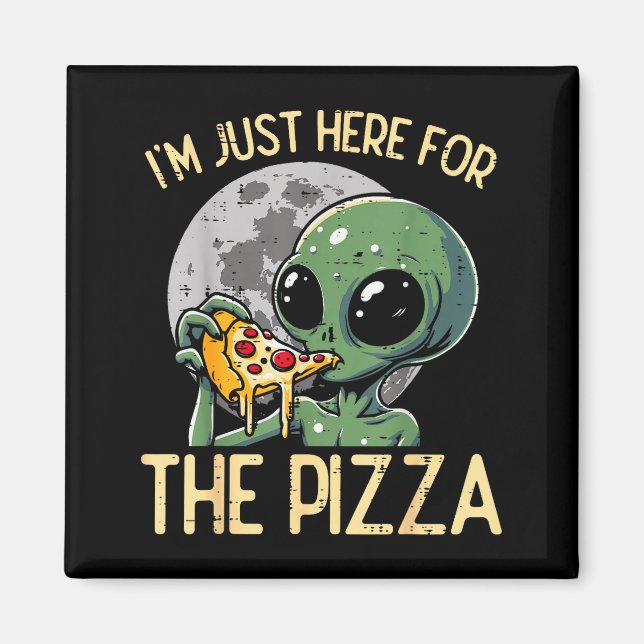 Imã Alienígena Estou Aqui Pelo Zza Comida Divertida La (Frente)