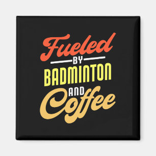 Imã Alimentado Por Badminton E Café Engraçado Badminto
