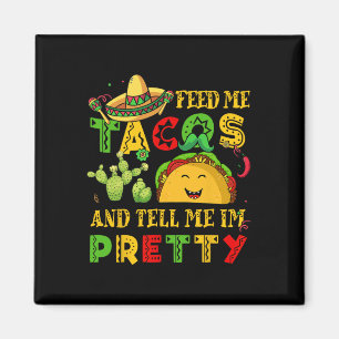 Imã Alimente-me Taco Diga Bonito Camisa Cinco De Mayo