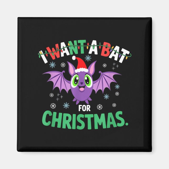 Imã All I Want For Christmas Is A Bat Ugly Xmas Holida (Frente)