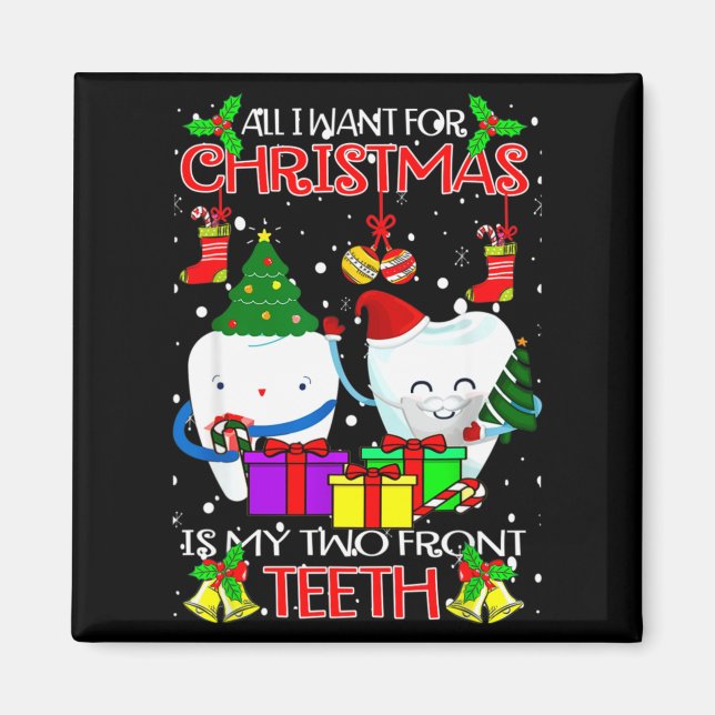Imã All I Want For Christmas Is My Two Front Teeth Xam (Frente)