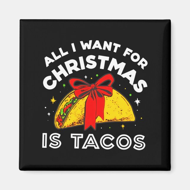 Imã All I Want For Christmas Is Tacos Long Sleeve  (Frente)