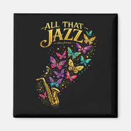 Imã All That Jazz