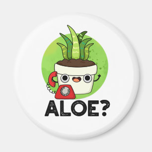 Imã Aloe Funny Hello Aloe Vera Plant Pun
