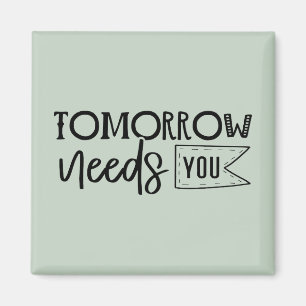 Imã "Amanhã precisa de você" Boho Cote Inspiracional
