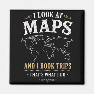 Imã Amante do Mapa de Viagem - Eu olho para os mapas e