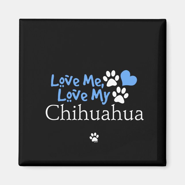 Imã Ame-Me, Ame Meu Chihuahua (Frente)