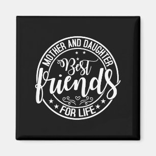 Imã Amigas mãe e filha para a vida toda dia das mães